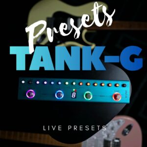 TANK-G / Live Presets